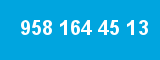 958 164 45 13